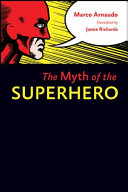 The myth of the superhero /