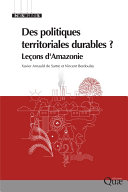 Des politiques territoriales durables : leçons d'Amazonie /