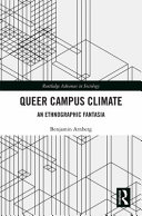 Queer campus climate : an ethnographic fantasia /