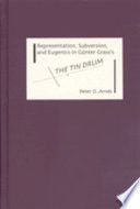 Representation, subversion, and eugenics in Günter Grass's The tin drum /