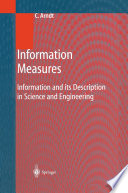 Information Measures : Information and Its Description in Science and Engineering /
