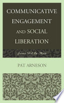 Communicative engagement and social liberation : justice will be made /