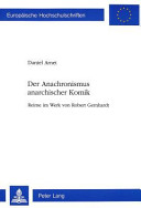 Der Anachronismus anarchischer Komik : Reime im Werk von Robert Gernhardt /