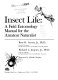 Insect life : a field entomology manual for the amateur naturalist /