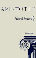 Aristotle on political reasoning : a commentary on the "Rhetoric" /