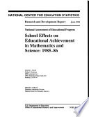 School effects on educational achievement in mathematics and science, 1985-86 : National Assessment of Educational Progress /