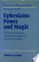 Ephesians, power and magic : the concept of power in Ephesians in light of its historical setting /