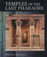 Temples of the last pharaohs /
