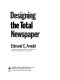 Designing the total newspaper /