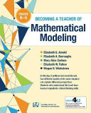 Becoming a teacher of mathematical modeling : K-grades 5 /