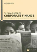 Handbook of corporate finance : a business companion to financial markets, decisions & techniques /