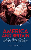 America and Britain : was there ever a special relationship? /