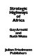 Strategic highways of Africa /