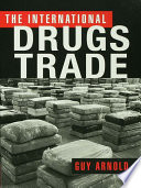 The international drugs trade /