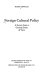 Foreign cultural policy : a survey from a German point of view /