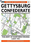 Gettysburg, July 2, 1863 : Confederate, the Army of Northern Virginia /