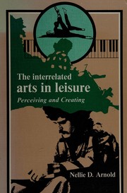 The interrelated arts in leisure : perceiving and creating /