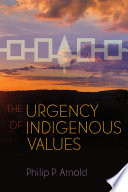 The urgency of indigenous values /