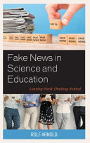 Fake news in science and education : leaving weak thinking behind /