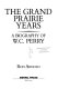 The grand prairie years : a biography of W.C. Perry /