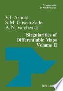 Singularities of Differentiable Maps : Volume II Monodromy and Asymptotic Integrals /
