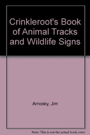 Crinkleroot's Book of animal tracks and wildlife signs /