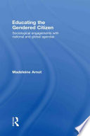 Educating the gendered citizen : sociological engagements with national and global political agendas /