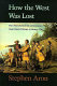 How the West was lost : the transformation of Kentucky from Daniel Boone to Henry Clay /