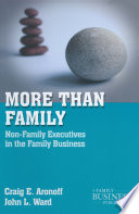 More than Family : Non-Family Executives in the Family Business /