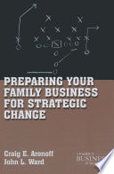 Preparing Your Family Business for Strategic Change /