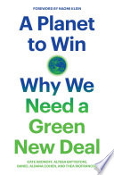 A planet to win : why we need a green new deal /