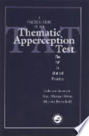 A practical guide to the thematic apperception test : the TAT in clinical practice /