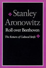 Roll over Beethoven : the return of cultural strife /