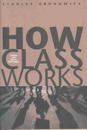 How class works : power and social movement /