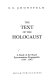 The text of the Holocaust : a study of Nazi extermination propaganda, 1919-1945 /