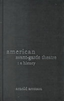 American avant-garde theatre : a history /
