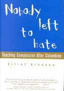 Nobody left to hate : teaching compassion after Columbine /