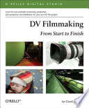 DV filmmaking : from start to finish /
