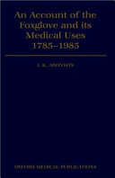 An account of the foxglove and its medical uses, 1785-1985 /