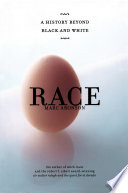 Race : a history beyond black and white /