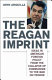 The Reagan imprint : ideas in American foreign policy from the collapse of communism to the war on terror /