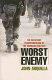 Worst enemy : the reluctant transformation of the American military /