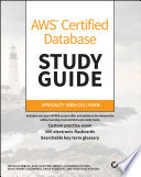 AWS certified database study guide : specialty (DBS-C01) exam /