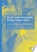 Brazil-India Renewable Energy Cooperation : Connecting the Continents /