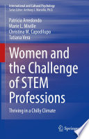 Women and the Challenge of STEM Professions : Thriving in a Chilly Climate /