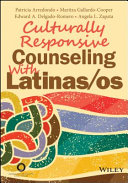 Culturally responsive counseling with Latinas/os /