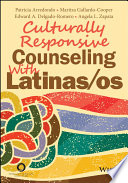 Culturally responsive counseling with Latinas/os /