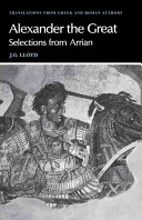 Alexander the Great : selections from Arrian /