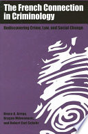 The French connection in criminology : rediscovering crime, law and social change /
