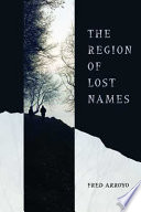 The region of lost names : a novel /